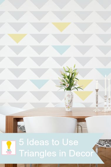 Five Ways to Decorate With Triangles