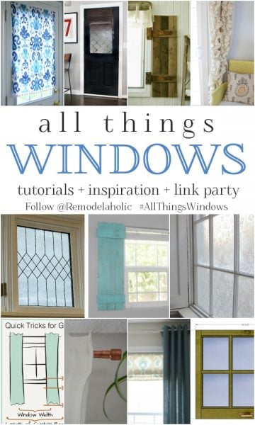 All Things Windows on Remodelaholic