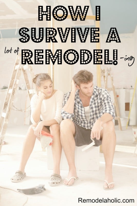 5 tips for surviving a remodel @remodelaholic #remodel #tips